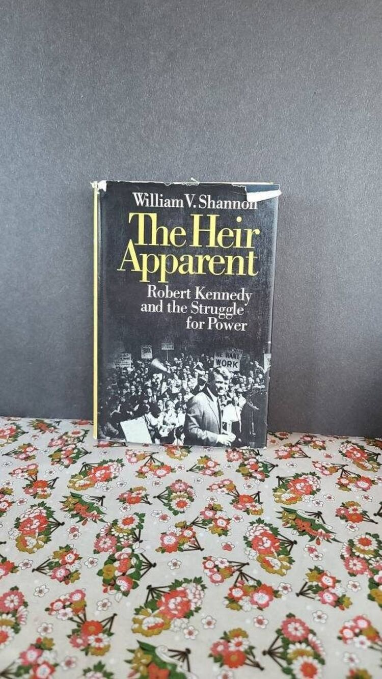 The Heir Apparent, Robert Kennedy and the Struggle for Power